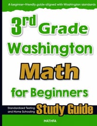 3rd Grade Washington Math for Beginners: Standardized Testing and Home Schooling Study Guide cover