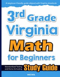 3rd Grade Virginia Math for Beginners: Standardized Testing and Home Schooling Study Guide cover