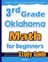 3rd Grade Oklahoma Math for Beginners: Standardized Testing and Home Schooling Study Guide cover