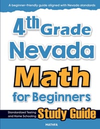 4th Grade Nevada Math for Beginners: Standardized Testing and Home Schooling Study Guide cover