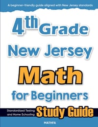 4th Grade New Jersey Math for Beginners: Standardized Testing and Home Schooling Study Guide cover