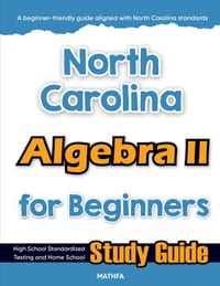 North Carolina Algebra II for Beginners: Standardized Testing and Home Schooling Study Guide cover