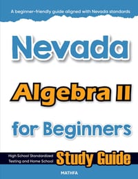 Nevada Algebra II for Beginners: High School Standardized Testing and Home School Study Guide cover