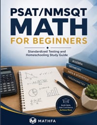 PSAT-NMSQT Math for Beginners: A Comprehensive Review and Step-By-Step Guide to Preparing for the PSAT/NMSQT Math Test cover