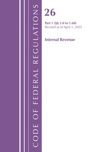 Code of Federal Regulations, Title 26 Internal Revenue 1.0-1.60, Revised as of April 1, 2025 cover