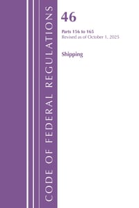 Code of Federal Regulations, Title 46 Shipping 156-165, Revised as of October 1, 2025 cover