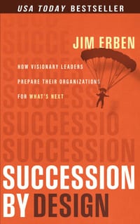 Succession by Design: How Visionary Leaders Prepare Their Organization for What's Next cover
