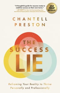 The Success Lie: Reframing Your Reality to Thrive Personally and Professionally cover