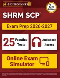 SHRM SCP Exam Prep 2026-2027: 25 Full-Length Practice Tests + SHRM SCP Study Guide + Online Audiobook + Online Exam Simulator [2nd Edition] cover