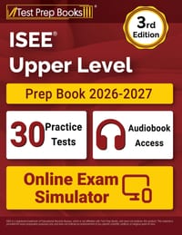 ISEE Upper Level Prep Book 2026-2027: 30 Full-Length Practice Tests + ISEE Preparation Book + Includes Audiobook + Online Exam Simulator [3rd Edition] cover