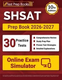 SHSAT Prep Book 2026-2027: 30 Full-Length Practice Tests + SHSAT Test Prep + Online Exam Simulator [10th Edition] cover