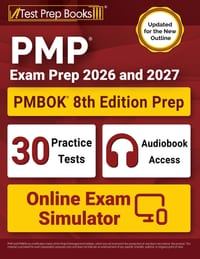 PMP Exam Prep 2026 and 2027: PMBOK 8th Edition Study Guide Book + 30 Practice Tests + Online Exam Simulator [Updated for the New Outline] cover