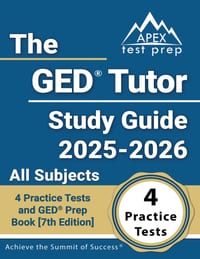 The GED Tutor Study Guide 2025-2026 All Subjects: 4 Practice Tests and GED Prep Book [7th Edition] cover