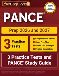 PANCE Prep 2026 and 2027: 3 Practice Tests and PANCE Study Guide [Includes Detailed Answer Explanations] cover