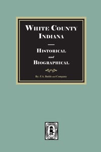 White County, Indiana Historical and Biographical cover