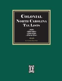 Colonial North Carolina Tax Lists, 1679, 1693-1694, 1703-1720, and 1753-1754 cover