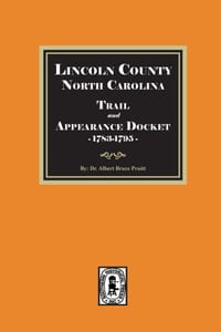 Lincoln County, North Carolina Trail and Appearance Docket, 1783-1795 cover