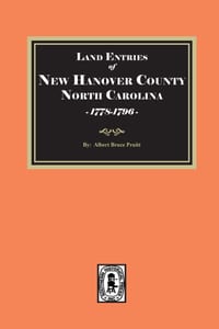 Land Entries of New Hanover County, North Carolina, 1778-1796 cover