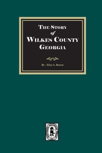 The Story of Wilkes County, Georgia cover