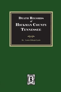 Death Records of HICKMAN County, Tennessee cover