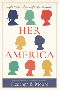Her America: Eight Women Who Transformed the Nation cover