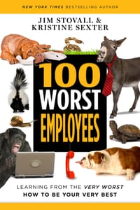 100 Worst Employees: Learning from the Very Worst, How to Be Your Very Best cover