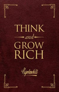 Think and Grow Rich(r) Deluxe Edition: The Original, Unedited 1937 Text cover