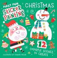 First Fun Sticker Painting: Christmas: 12 Colorful Scenes to Create cover
