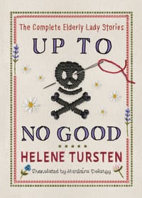 Up to No Good: The Complete Elderly Lady Stories cover