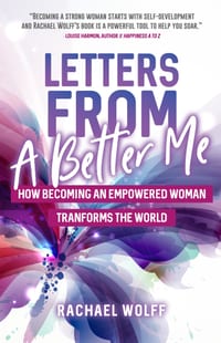 Letters from a Better Me: How Becoming an Empowered Woman Transforms the World cover