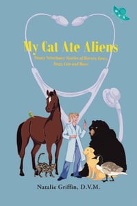 My Cat Ate Aliens: Funny Veterinary Stories of Horses, Cows, Dogs, Cats and More cover