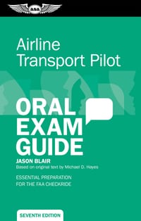Airline Transport Pilot Oral Exam Guide: Essential Preparation for the FAA Checkride cover