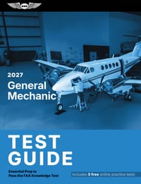 2027 General Mechanic Test Guide: Essential Prep to Pass the FAA Knowledge Test cover