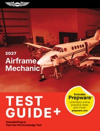 2027 Airframe Mechanic Test Guide Plus: Essential Prep to Pass the FAA Knowledge Test (Paperback Plus Software) cover