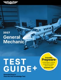 2027 General Mechanic Test Guide Plus: Essential Prep to Pass the FAA Knowledge Test (Paperback Plus Software) cover
