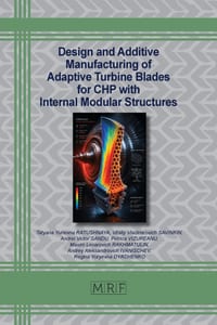 Design and Additive Manufacturing of Adaptive Turbine Blades for CHP with Internal Modular Structures cover