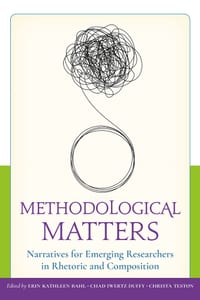 Methodological Matters: Narratives for Emerging Researchers in Rhetoric and Composition cover