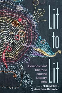 Lit to Lit: Composition/Rhetoric and the Literary Arts cover