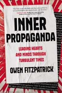 Inner Propaganda: Leading Hearts and Minds Through Turbulent Times cover