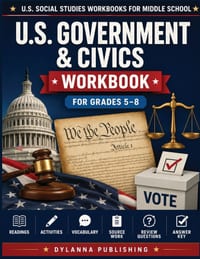 U.S. Government & Civics Workbook for Grades 5-8: Middle School Social Studies Readings, Activities, Vocabulary, Review Questions, and Answer Key cover