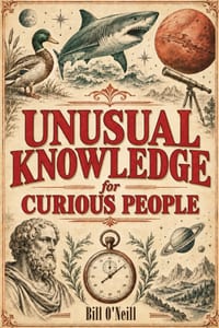 Unusual Knowledge for Curious People: A Treasury of Weird Facts and Fascinating Trivia for Adults and Teens Who Enjoy Unique and Unusual Gifts cover