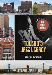 Toledo's Jazz Legacy: The Early Years Vol.1 cover