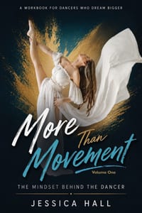 More Than Movement: Volume One: The Mindset Behind the Dancer cover