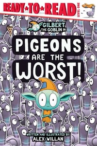 Pigeons Are the Worst!: Ready-To-Read Level 1 cover