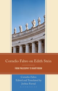 Cornelio Fabro on Edith Stein: From Philosophy to Martyrdom cover