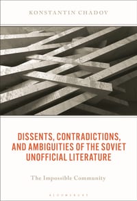 Dissents, Contradictions, and Ambiguities of the Soviet Unofficial Literature: The Impossible Community cover