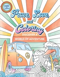 Peace, Love, and Coloring Book for Adults and Teens (Over 35 Pages to Color) cover