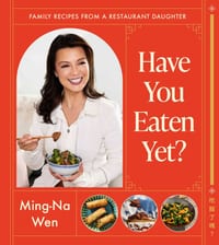 Have You Eaten Yet?: Family Recipes from a Restaurant Daughter (a Cookbook) cover