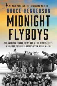 Midnight Flyboys: The American Bomber Crews and Allied Secret Agents Who Aided the French Resistance in World War II cover