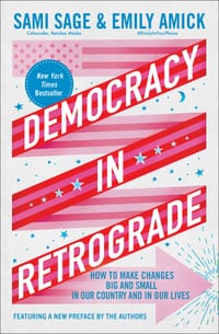 Democracy in Retrograde: How to Make Changes Big and Small in Our Country and in Our Lives cover